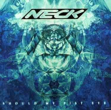 Cover for Neck · Should My Fist Eye (CD) (2000)