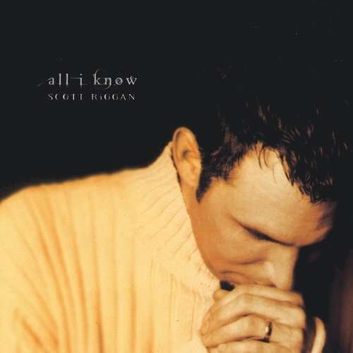 Cover for Scott Riggan · All I Know (CD) (2003)