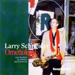 Cover for Larry Schneider · Ornettology (CD) (2000)