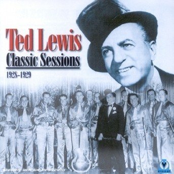 Classic Sessions - Ted Lewis - Music - STV - 0717101302123 - December 4, 2001