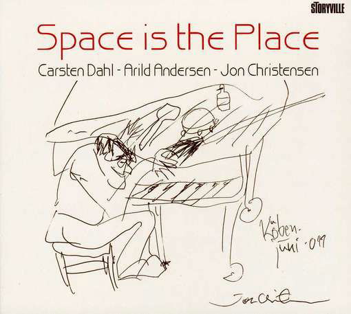 Space is the Place - Dahl,carsten / Andersen,arild / Christensen,jon - Musikk - STORYVILLE - 0717101427123 - 10. juli 2012