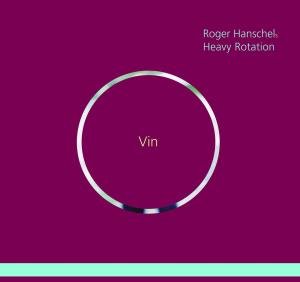 Vin - Hanschels,roger / Heavy Rotation - Muziek - Jazzsick Records - 0718750989123 - 14 september 2010