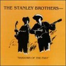 Cover for Stanley Brothers · Shadows Of The Past (CD) (1996)