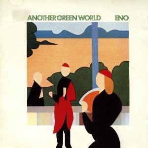 Another Green World - Brian Eno - Musik - Astralwerks - 0724357729123 - 1. juni 2004