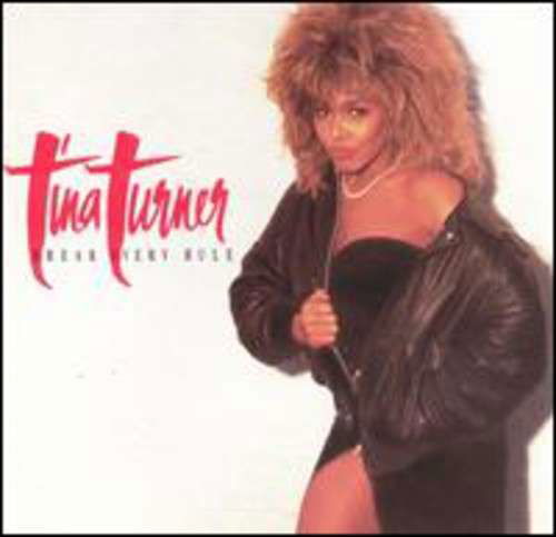 Break Every Rule - Tina Turner - Music - CEMA - 0724381984123 - June 20, 2006