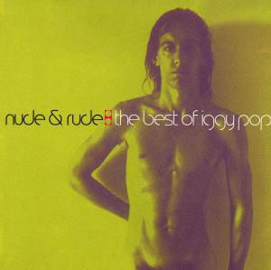 Nude & Rude - The Best Of - Iggy Pop - Musique - VIRGIN - 0724384235123 - 28 octobre 1996