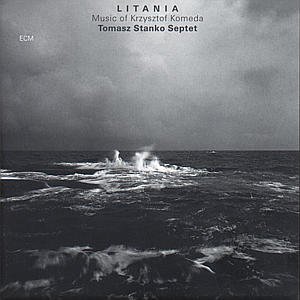 Tomasz Stanko Septet · Litania - Music of Krzysztof Komeda (CD) (1997)