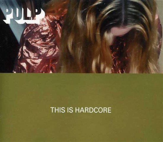 This is Hardcore - Pulp - Musik - Island Records - 0731457223123 - 3. september 2013