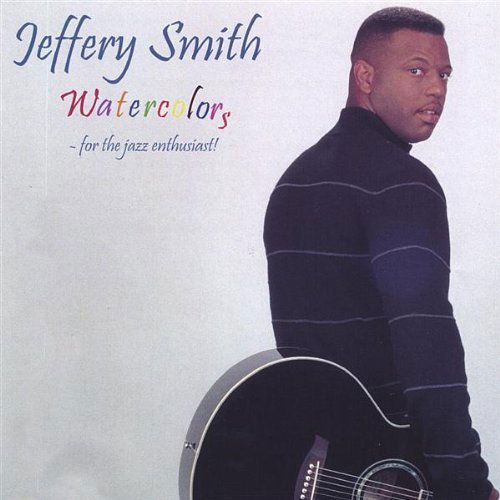 Cover for Jeffery Smith · Watercolors (CD) (2012)