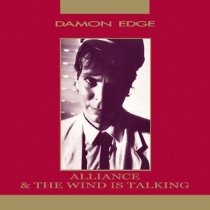 Cover for Damon Edge · Alliance / The Wind Is Talking (CD) (2014)