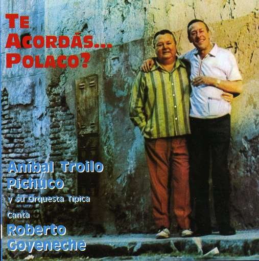 Cover for Roberto Goyeneche · Te Acordas Polaco (CD) (1996)