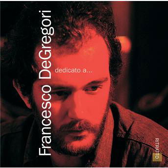 Dedicato A… Francesco De Gregori - De Gregori Francesco - Muziek - SONY BMG - 0743215156123 - 19 juli 1997