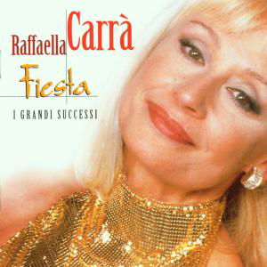 Fiesta - Raffaella Carra - Music - SONY - 0743217079123 - October 23, 1999