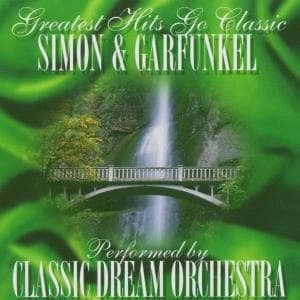 Cover for Classic Dream Orchestra · Simon &amp; Garfunkel-greatest Hits Go Classical (CD) (2004)