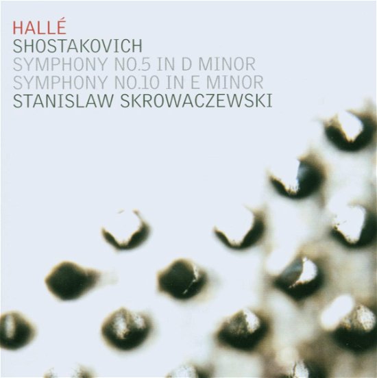 Symphony No 5 in D Minor / Symphony No 10 E Minor - Shostakovich / Halle Orch / Skrowaczewski - Muziek - HALLÉ - 0743625751123 - 27 juni 2006