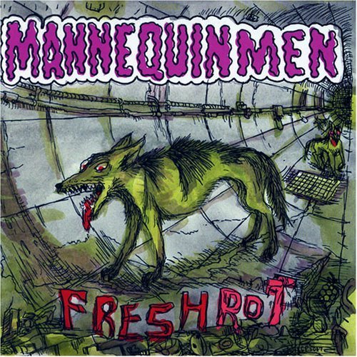 Mannequin men · Fresh Rot (CD) (2007)