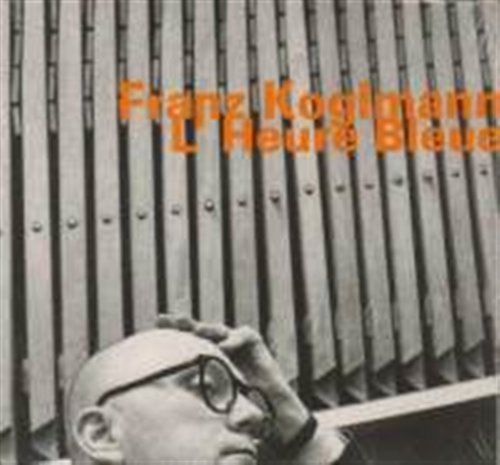 Cover for Franz Koglmann / Tony Coe / Burkhard Stangl · LHeure Bleue (CD) (2017)