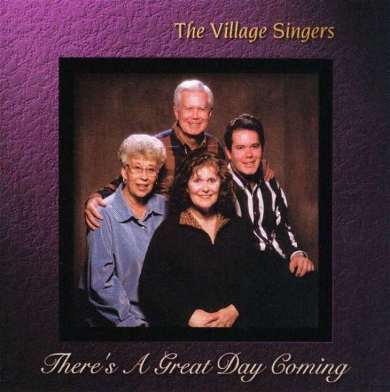 Cover for Village Singers · There's a Great Day Coming (CD) (1999)