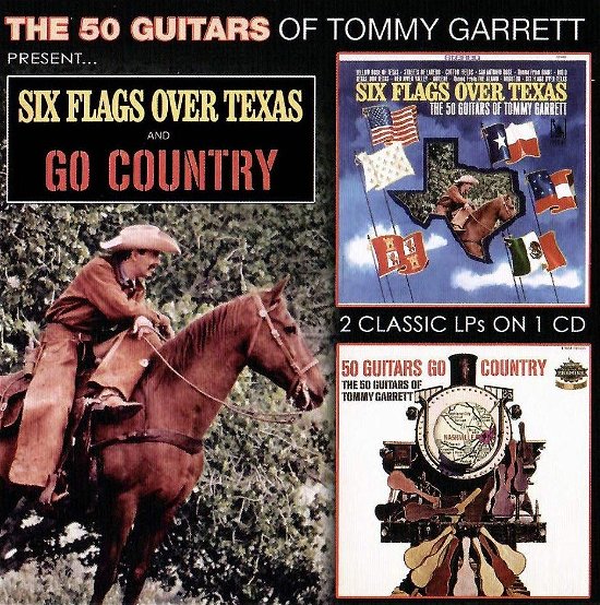 Cover for Tommy Garrett · Six Flags Over Texas &amp; 50 Guitars Go Country (CD) (2021)