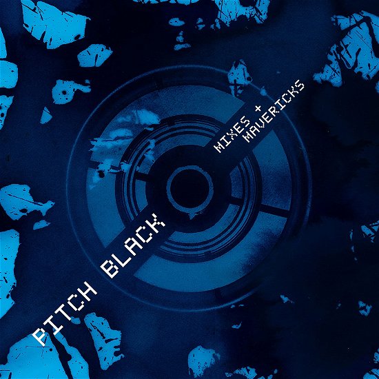 Cover for Pitch Black · Mixes + Mavericks (CD) (2022)