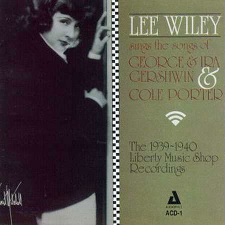 Sings Ira & George Gershwin & Cole Porter - Lee Wiley - Muzyka - AUDIOPHILE - 0762247200123 - 11 sierpnia 1994