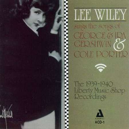 Cover for Lee Wiley · Sings Ira &amp; George Gershwin &amp; Cole Porter (CD) (1994)