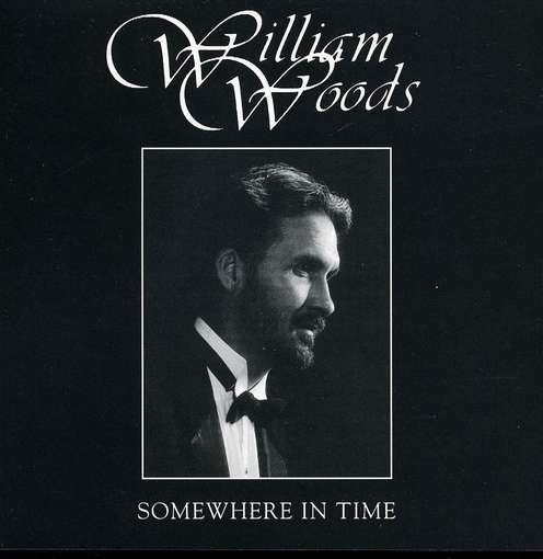 Cover for William Woods · Somewhere in Time (CD) (2010)
