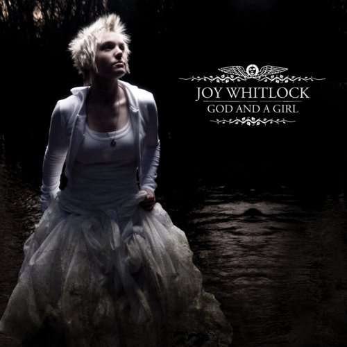 Cover for Joy Whitlock · God And A Girl (CD) (2008)