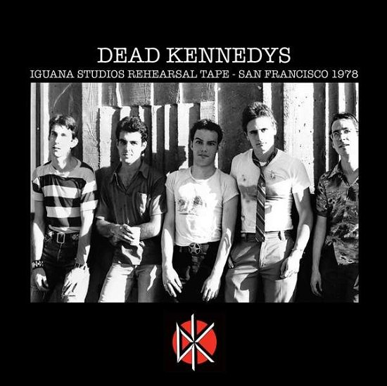 Cover for Dead Kennedys · Iguana Studios Rehearsal Tape:San Francisco 1978 (CD) [Digipak] (2019)