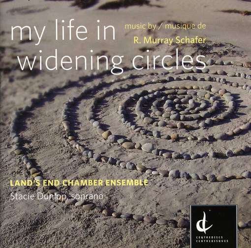 Cover for Schafer / Land's End Chamber Ensemble / Dunlop · My Life in Widening Circles (CD) (2012)