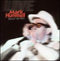 Cover for Mark Hummel · Blowin My Horn (CD) (2004)