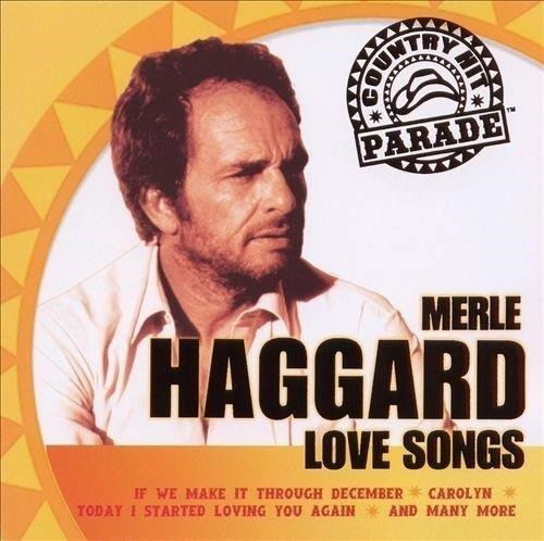 Country Hit Parade: Love Songs - Merle Haggard - Music -  - 0779836538123 - 