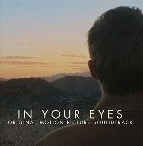 In Your Eyes - In Your Eyes / O.s.t. - Musique - SOUNDTRACK/OST - 0780163438123 - 8 juillet 2014