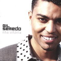 Cover for Gil Semedo · Nha Vitoria (CD) (2006)