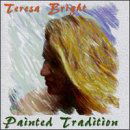 Painted Tradition - Teresa Bright - Musik - Tropical Music - 0784221493123 - 16. februar 1999