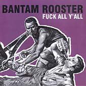 Cover for Bantam Rooster · Fuck All Y'all (CD) (2017)