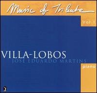 Cover for Jose Eduardo Martins · Music Of Tribute Vol.1: Villa-Lobos (CD) (2001)