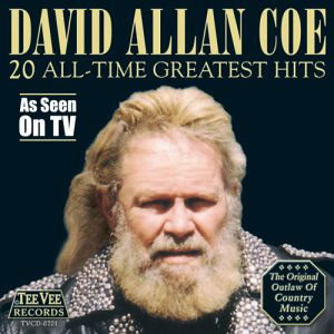 20 All Time Greatest Hits - David Allan Coe - Muzyka - TEEVEE REC. - 0792014070123 - 20 sierpnia 2002