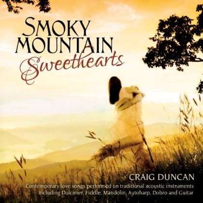 Smokey Mountain Sweethearts - Craig Duncan - Music - GREEN HILL - 0792755588123 - January 8, 2013