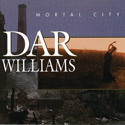 Cover for Dar Williams · Mortal City (CD)