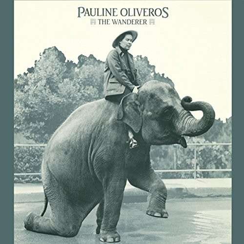 Cover for Pauline Oliveros · Wanderer (CD) (2007)