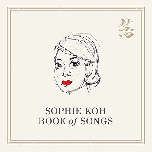 Cover for Sophie Koh · Book of Songs (CD) (2017)