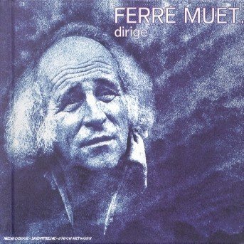 Ferre Muet - Leo Ferre - Music - LA MEMOIRE ET LA MER - 0794881500123 - April 26, 2001