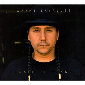 Trail of Tears - Wayne Lavallee - Musiikki - DIXIE FROG - 0794881922123 - tiistai 2. maaliskuuta 2010