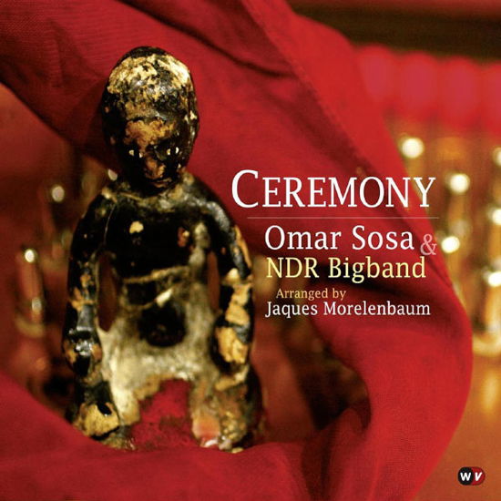 Ceremony - Omar Sosa - Musiikki - WORLD VILLAGE - 0794881951123 - tiistai 2. maaliskuuta 2010