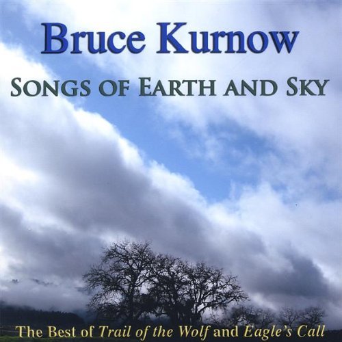 Cover for Bruce Kurnow · Songs of Earth &amp; Sky (CD) (2006)