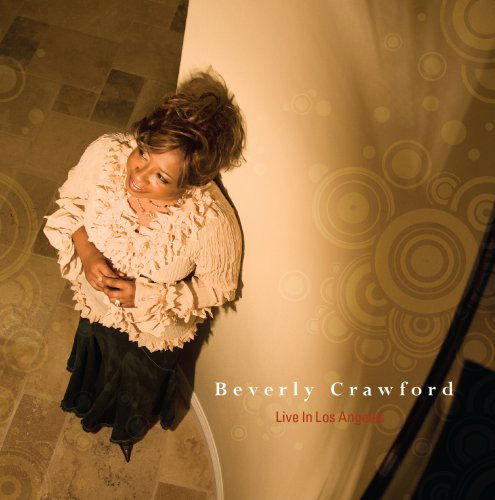 Cover for Beverly Crawford · Live from Los Angeles (CD) (2007)