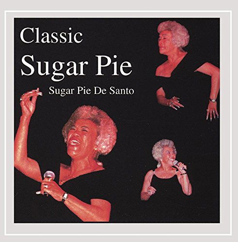 Cover for Sugarpie Desanto · Classic Sugar Pie (CD) (1999)