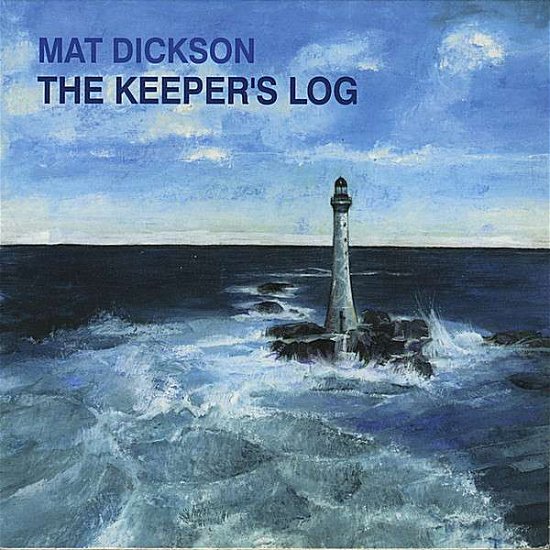 Cover for Mat Dickson · Keeper's Log (CD) (2003)