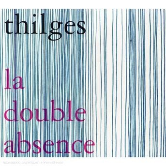 Thilges · Double Absence (CD) (2007)